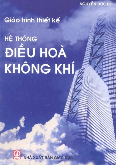 Bìa sách Giáo trình thiết kế Hệ thống Điều hòa Không khí của tác giả Nguyễn Đức Lợi