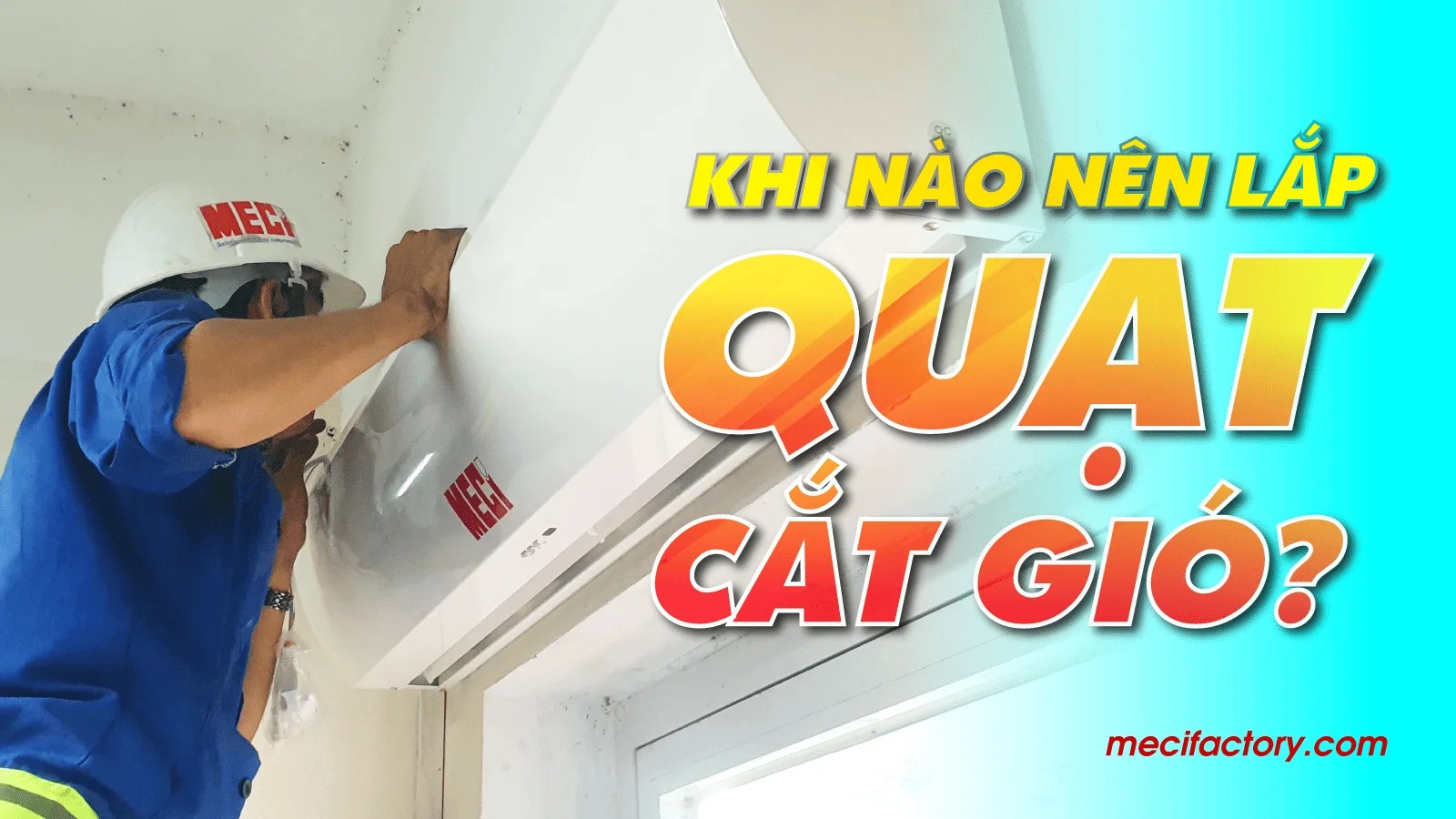 thumbnail của khi nào nên lắp quạt chắn gió