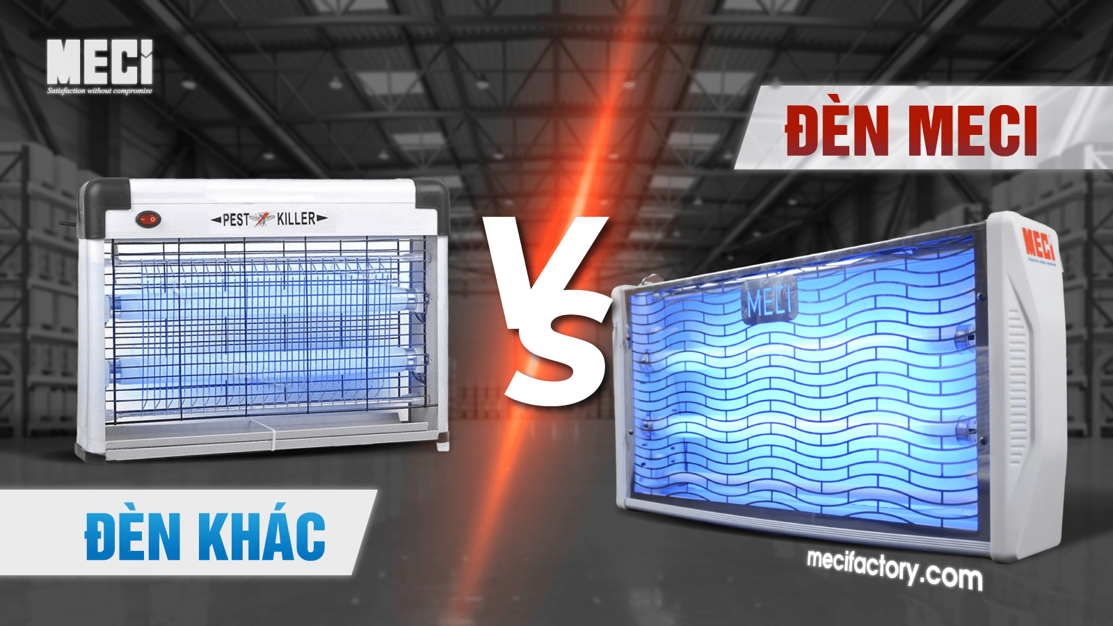 thumbnail của so sánh đèn diệt côn trùng MECI và đèn khác