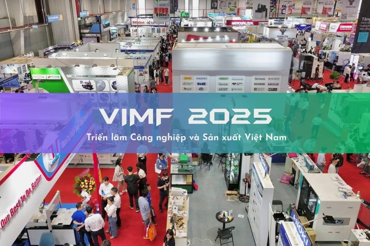 Triển lãm VIMF 2025 - Triển lãm công nghiệp và sản xuất Việt Nam