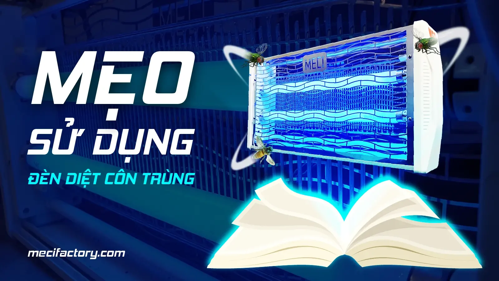 Ảnh bìa mẹo sử dụng đèn diệt côn trùng hiệu quả nhất