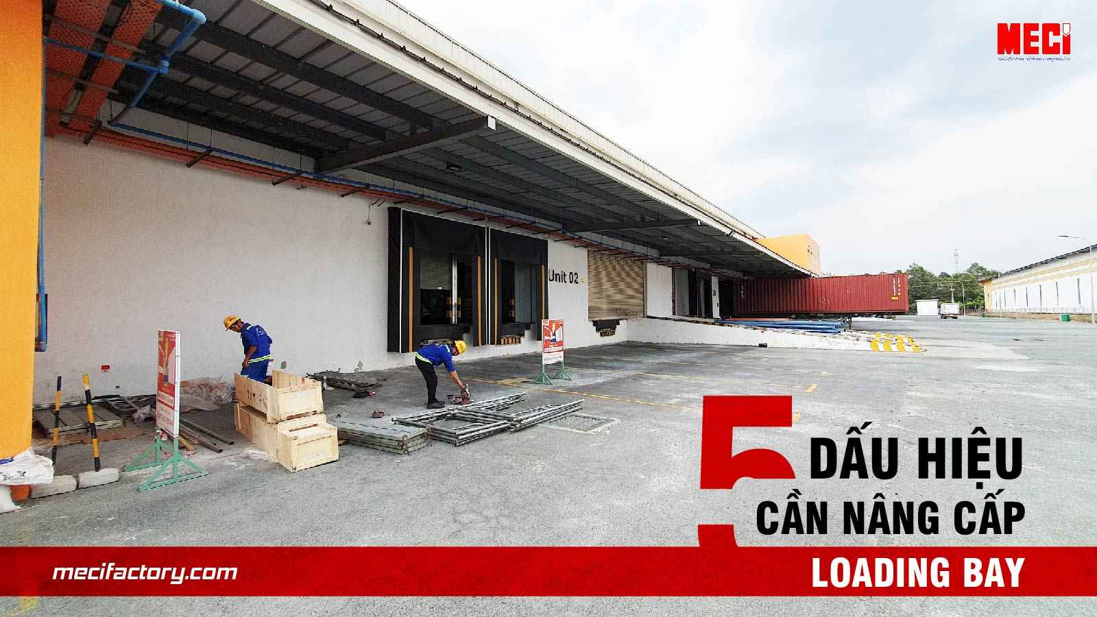 Meci thi công loading bay tại nhà xưởng của khách